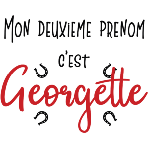 T-SHIRT - Mon deuxième prénom c'est Georgette - Blagapart29